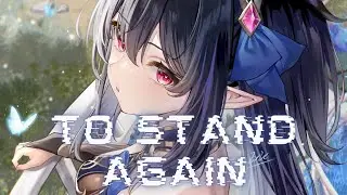 Nightcore - To Stand Again