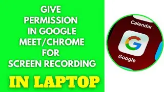 How to Give Google Chrome Permission to Share Screen