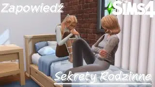 Zapowiedź: Sekrety Rodzinne 🤐🏡| The Sims 4 |