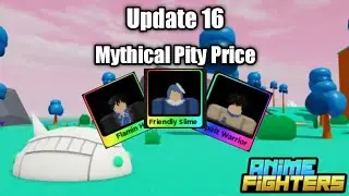 Updat 16 Mythic Pity Price | Anime Fighters Simulator