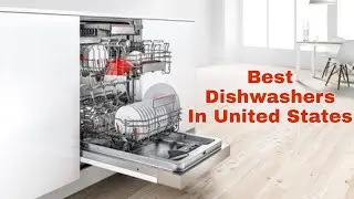 5 Best Dishwashers In United States 2020 l Top Dishwashers 2020