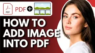 How To Add Image In Pdf | Insert Photo On Pdf File - Full Guide