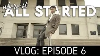 Where It All Started | Vlog 6