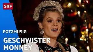 Geschwister Monney: Drei Cherze | Potzmusig | SRF
