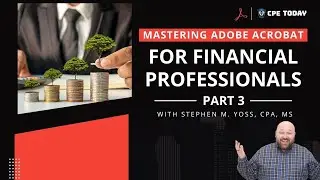 Mastering Adobe Acrobat for Financial Professionals - Part 3