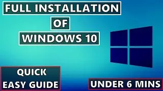 FULL WINDOWS 10 INSTALLATION (QUICK EASY GUIDE FOR BEGINNERS) (ENGLISH)