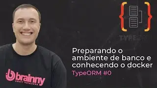 TypeORM #0 - Preparando ambiente e conhecendo o Docker