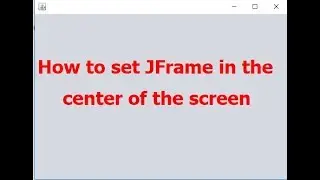 How to set jframe in center