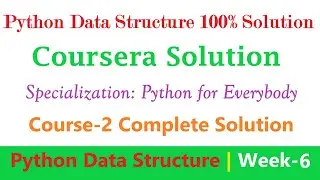 6 Coursera || Python Data Structures Week-6 Solution || Specialization Course - Python for Everybody