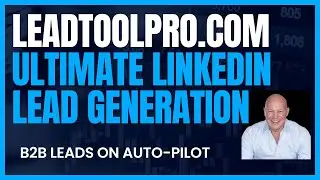 Unleashing LinkedIn Automation with LeadToolPro.com