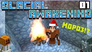 Glacial Awakening #1 – ЗИМНЕЕ ПРИКЛЮЧЕНИЕ! | Выживание в майнкрафт с модами | 1.12.2 | ПРОХОЖДЕНИЕ