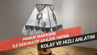 Makrome İle Abajur Yapımı (Kolay ve Hızlı Anlatımlı)