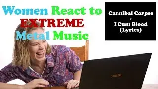 Women React to EXTREME Metal Music