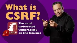 What is CSRF? How does it work on Ruby on Rails applications? | AppSec Expert discusses