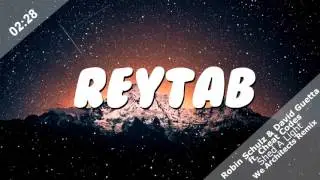Robin Schulz & David Guetta Ft. Cheat Codes - Shed A Light (We Architects Remix)