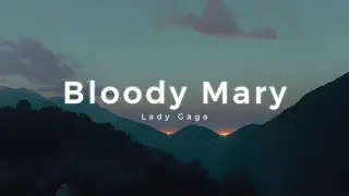 Lady Gaga - Bloody Mary (Lyrics)