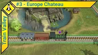 Train Valley #3 - Europe - Chateau