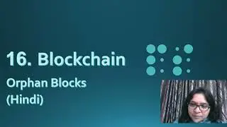 Orphan Blocks in Hindi | Orphan Block Kya Hai | Orphan Blocks in Blockchain
