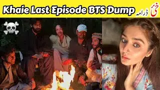 Khaie Last Episode 29 BTS Dump | Dur e Fishan Saleem | Faysal Quraishi | Behind The Scenes |