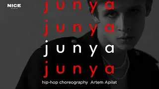 ARTEM APILAT | HIP-HOP CHOREOGRAPHY | JUNYA