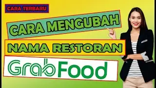 CARA MENGGANTI NAMA RESTO GRAB MERCHANT TERBARU || MERUBAH NAMA RESTORAN DI GRABFOOD MUDAH & CEPAT