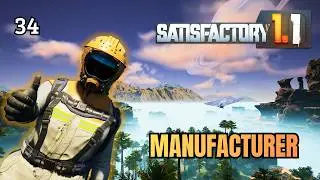 Satisfactory 1.1 – We Built Our First Manufacturer! (Modular Engines) | Ep 34