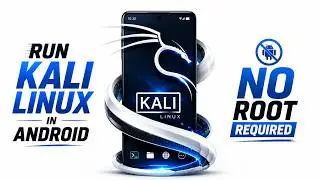 Run Full Kali Linux on Android in 10 Minutes | No Root | Kalidroid