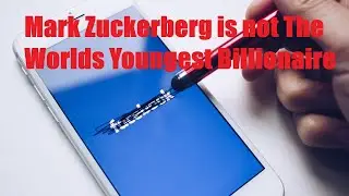 Mark Zuckerberg is not The Worlds Youngest Billionaire | 25 interesting Random Facts #7