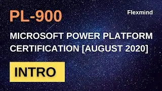 Microsoft Power Platform Certification (PL-900) Tutorial - [August 2020]