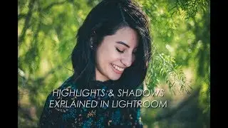 Highlights and Shadows Explained in Lightroom CC