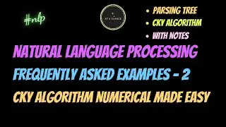 Natural Language Processing - Numerical 2 | CKY Algorithm for CFG | Construct Parse Tree | CYK