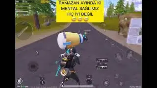 PUBG MOBİLE RAMAZAN AYI MENTAL SAĞLIK