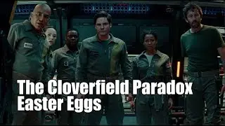 The Cloverfield Paradox Easter Eggs