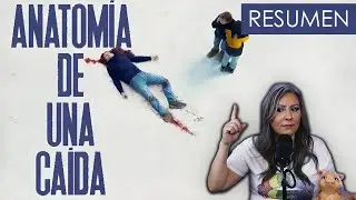 ANATOMY OF A FALL (Anatomía de una caída) | RESUMEN | La Tía te la Platica