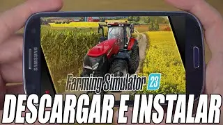 How to Download and Install Farming Simulator 23 for Android