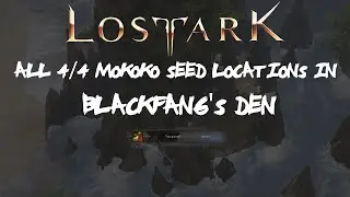 ALL [4/4] Blackfang's Den Mokoko Seeds Locations In Lost Ark