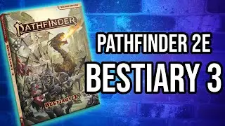 Pathfinder 2e Bestiary 3 is Here!