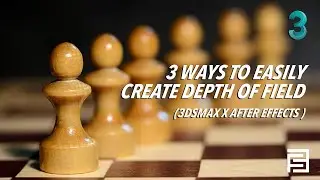 3 ways to create depht of field | 3dsmax x after effect
