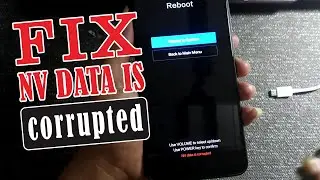 Fix NV DATA IS CORRUPTED Redmi Note 7