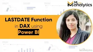 LASTDATE Function in DAX using Power BI