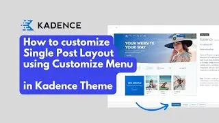 Kadence WordPress Theme - Customizing Single Post Page Elements using Customizer