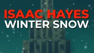 Isaac Hayes - Winter Snow (Official Audio)