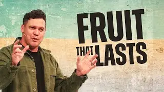 Fruit That Lasts || Ps Joe Manase