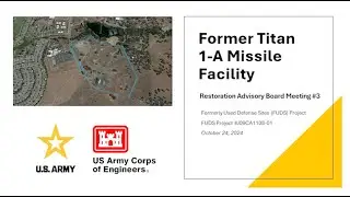 Titan 1-A Missile Site Restoration Advisory Board Meeting #3 / Oct. 24, 2024