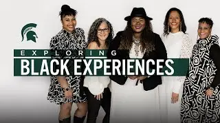 Exploring Black Experiences, Cultivating Belonging at MSU