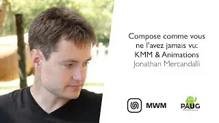 Compose comme vous ne l'avez jamais vu: KMM & animations - Jonathan Mercandalli