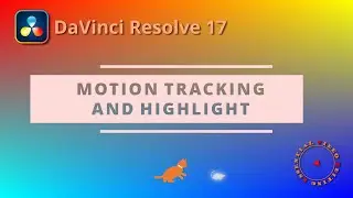 Motion Tracking and Highlighting in DaVinci Resolve