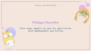 Give superpowers to your Golang application with WebAssembly and Extism - Philippe Charrière