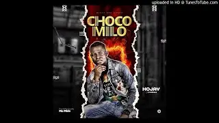 Hojay - Choco Milo (OFFICIAL AUDIO)