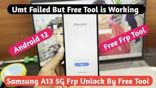 Samsung A13 5g Frp Android 12 Unlock By Free Sam Frp Tool 2023